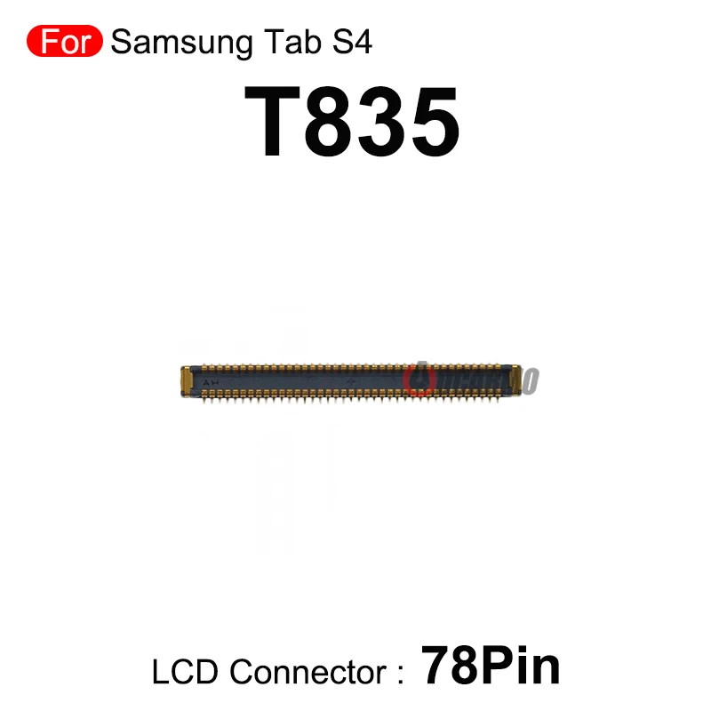 LCD Screen Connector Main Board For Samsung Galaxy Tab S4 T835 78Pins 34Pins FPC Connector