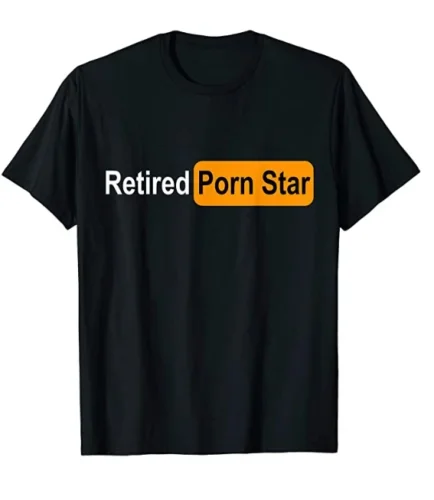 Retired White Porn Star Funny Gag Gift T-Shirts Gifts Men Trend 2021