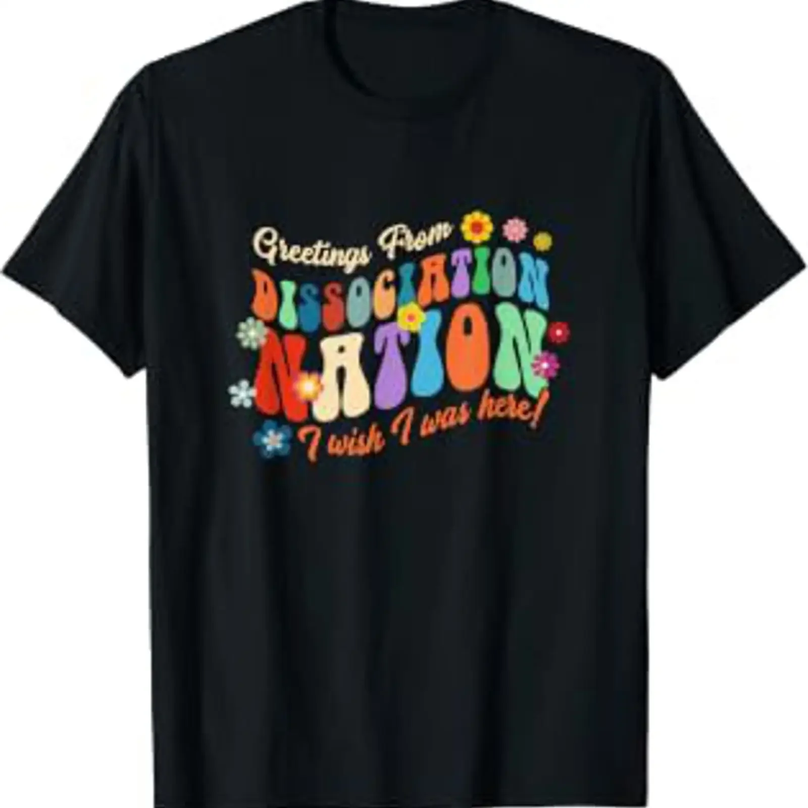 Greetings From Dissociation Nation ADHD Mental Health T Shirt black vintage Washed graphic designer clothes streetwear Soft