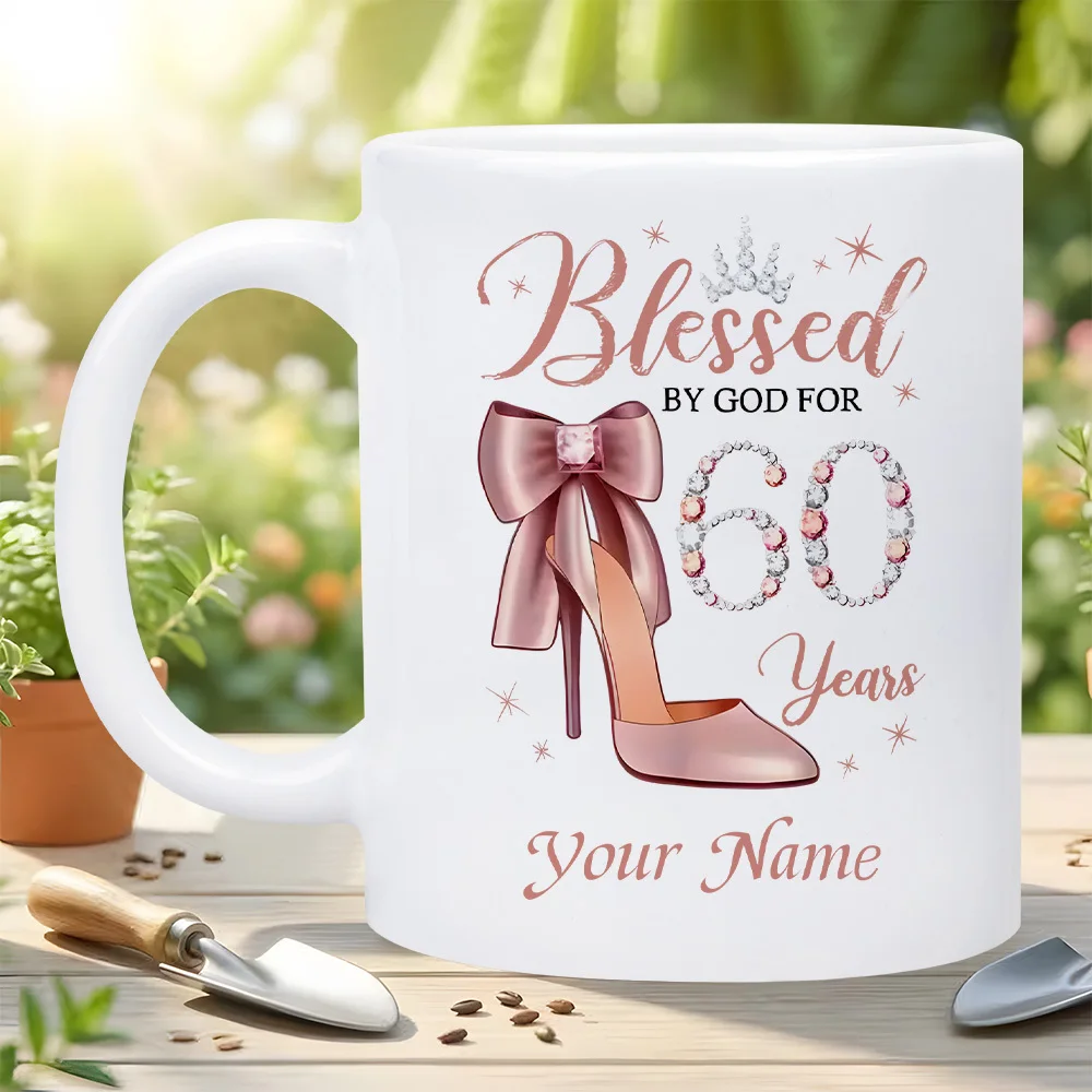 God Blessed 60 Years Ceramic Mug Customizable Name High Heel Crown Print Dishwasher Safe Coffee Cup for 60th Birthday Mother Chr