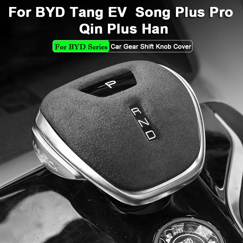 Car Gear Shift Knob Cover Collars Protector for BYD Tang EV Qin Song Plus Pro Han Alcantara Overlay Hardshell Cap Ineriors Parts