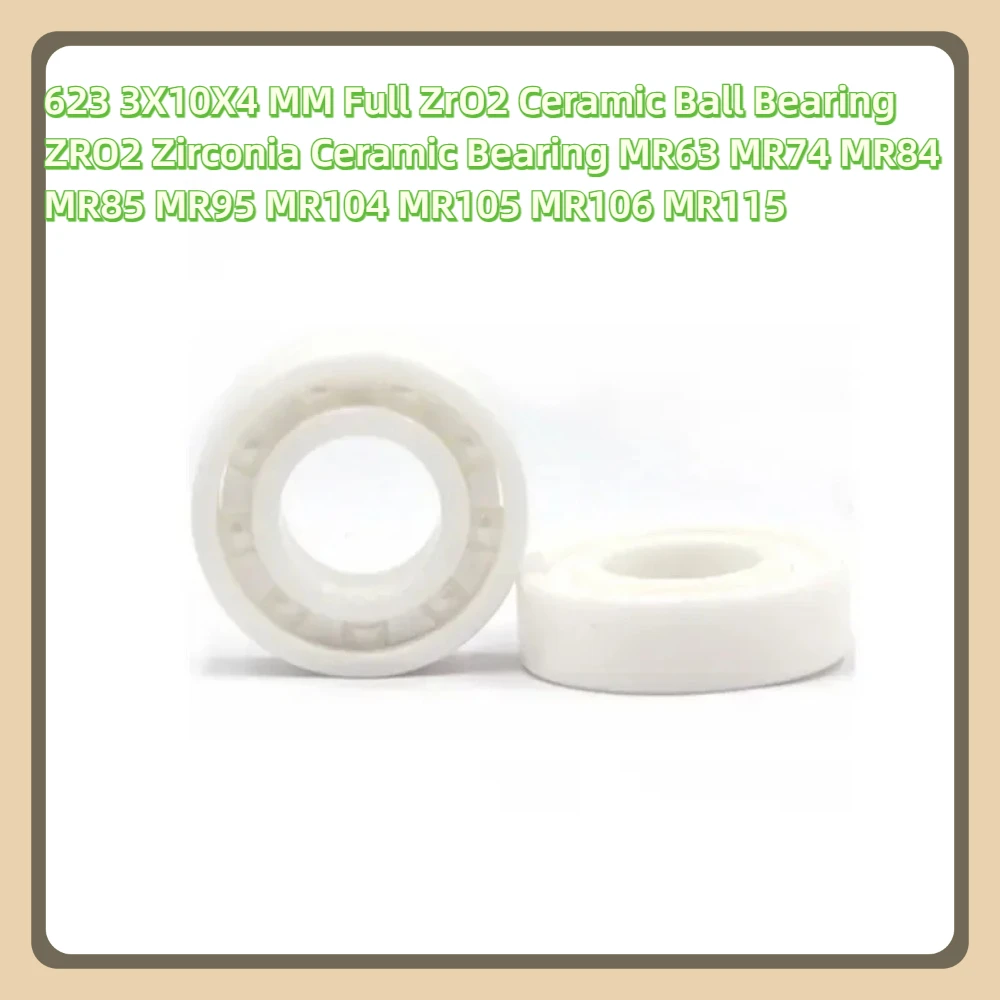 1Pcs 623 3X10X4 MM Full ZrO2 Ceramic Ball Bearing ZRO2 Zirconia Ceramic Bearing MR63 MR74 MR84 MR85 MR95 MR104 MR105 MR106 MR115