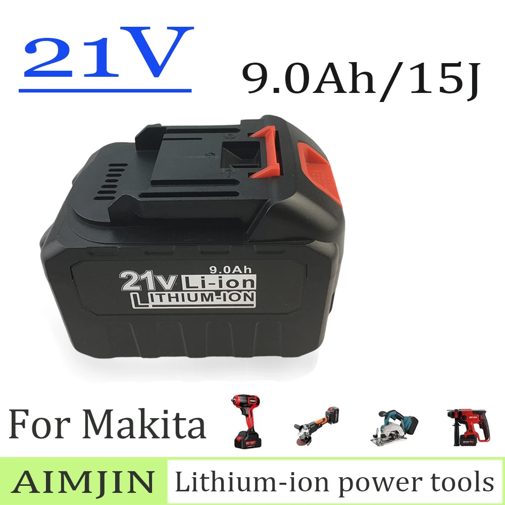 21V 18650 Lithium battery，3Ah\\6Ah\\9Ah. Suitable For Makita Electric tools Such as  Drills, Chainsaws, and grinders.