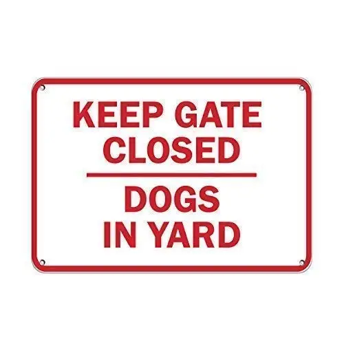 for Outdoors Keep Gate Closed Dogs in Yard Pet Animal Metal Wall Poster Tin Sign Vintage BBQ Restaurant Dinner Room Cafe Shop D