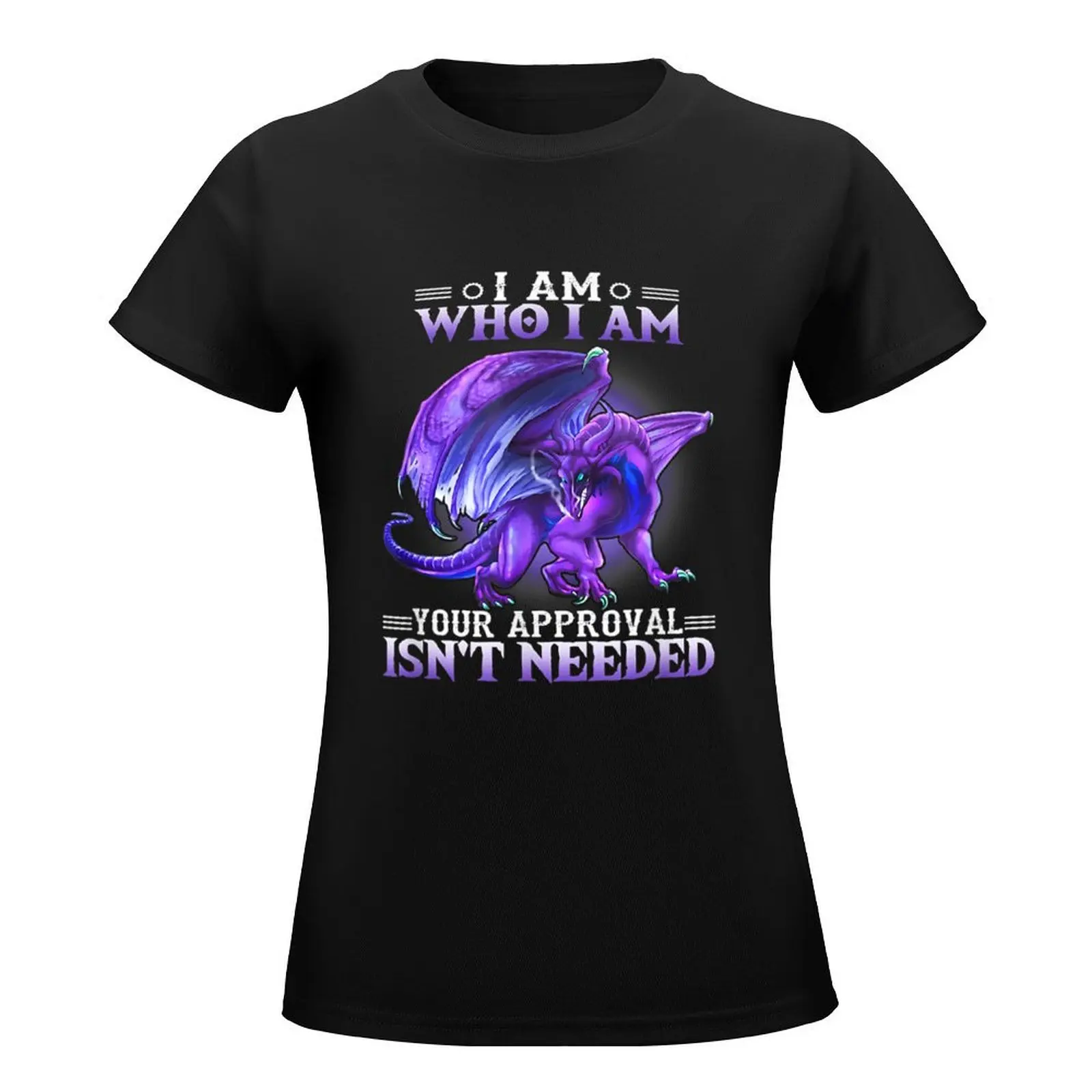 I am who I am your approval isnt needed dragon T-Shirt summer top lady clothes cute clothes workout shirts for Women loose fit