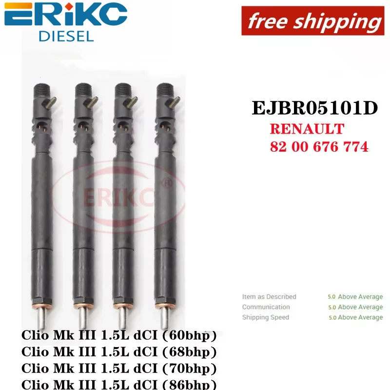 ERIKC 4 PCS Free EJBR05101D Fuel Injector EJBR 051 01D FOR SAMSUNG SUZUKI RENAULT 82 00 676 774 FOR Clio Mk III 1.5L dCI (60bhp)