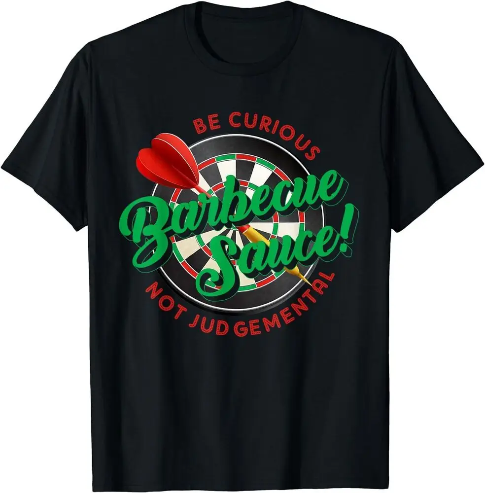 Be Curious Barbecue Sauce Not Judgemental Dart Board T-Shirt For Men Clothing Women Tees High Quality 100%Cotton Short Sleeve