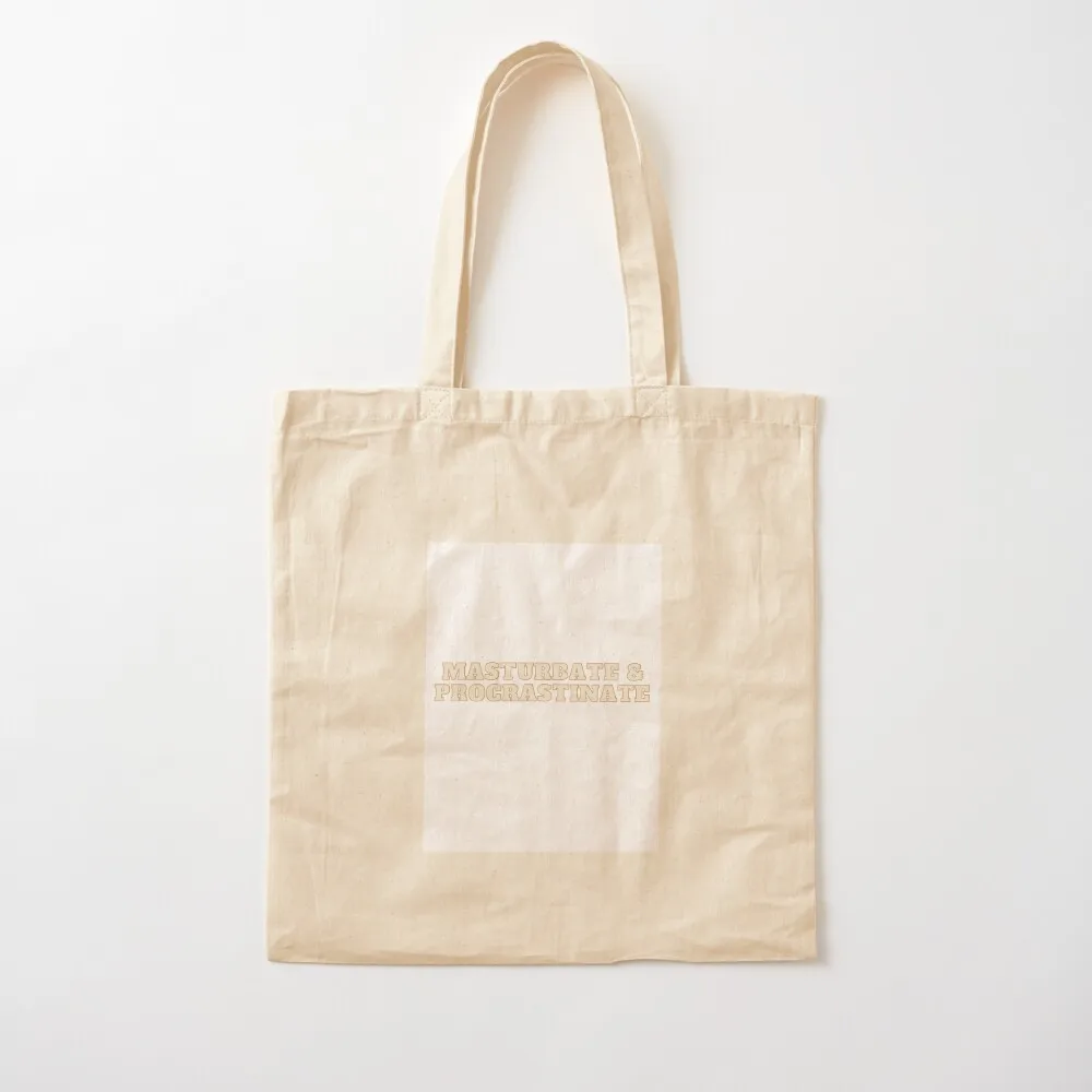 

Masturbate & procrastinate Tote Bag shopper bag women canvas sac pour femme reusable grocery bags Canvas Tote Bag