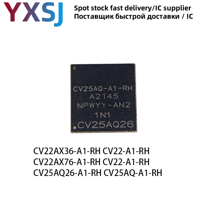 5piece CV22AX36-A1-RH CV22-A1-RH CV22AX76-A1-RH CV22-A1-RH CV25AQ26-A1-RH CV25AQ-A1-RH BGA