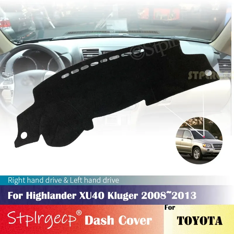 

Для Toyota Highlander XU40 Kluger 2008 ~ 2013 противоскользящий чехол для приборной панели, защитная накладка, автомобильные аксессуары, солнцезащитный ковер 2009 2010