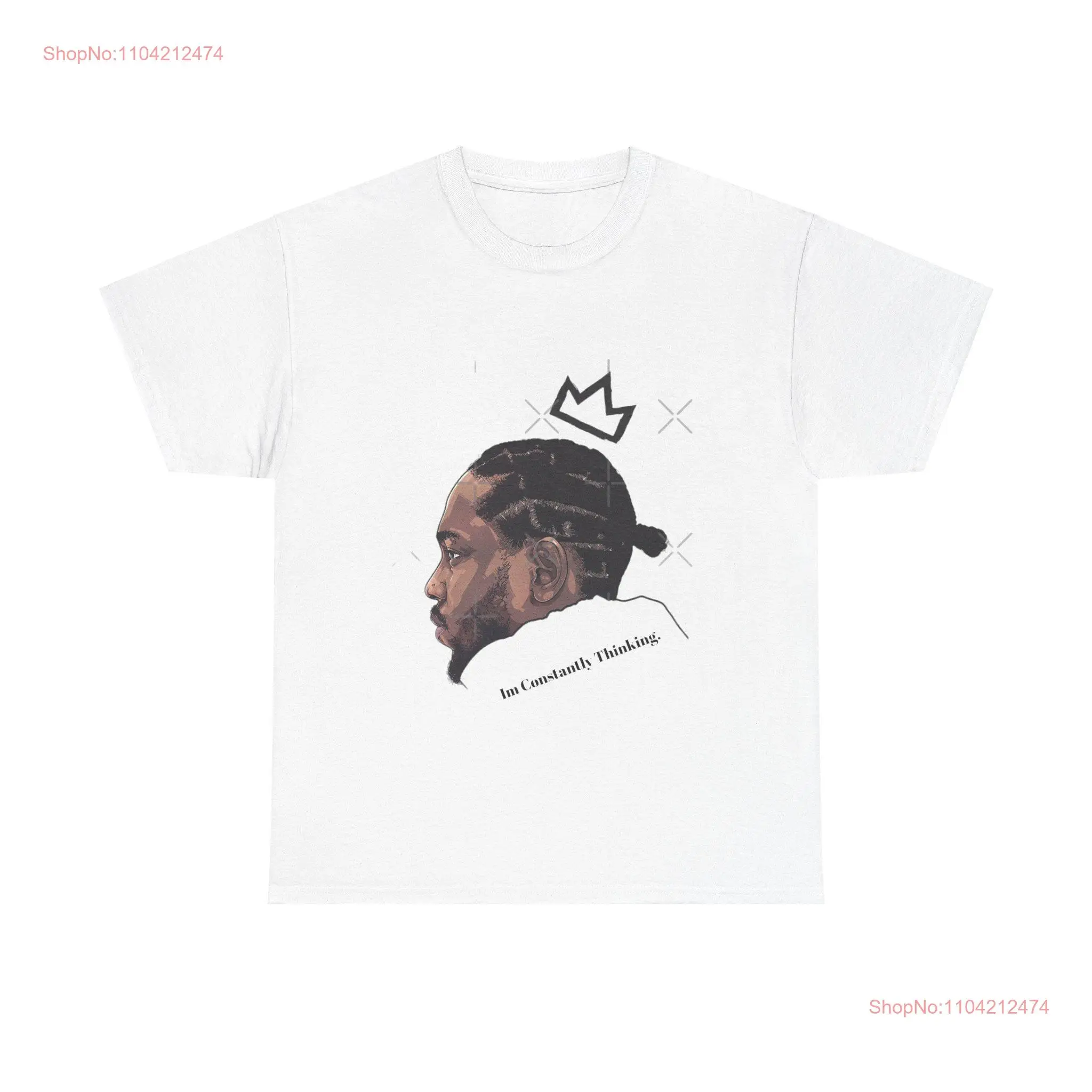 Kendrick Lamar Vintage T Shirt Im Constantly Thinking for Rap Music Fan him or her long or short sleeves