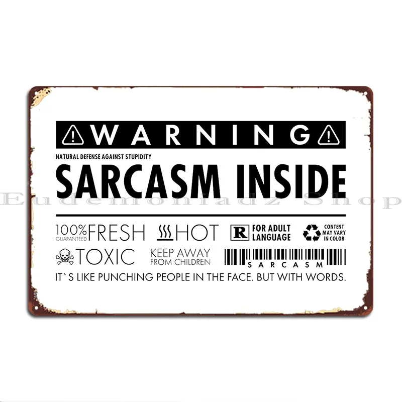 Sarcasm внутри металлический знак киноклуб создание бара Кухня жестяной знак постер
