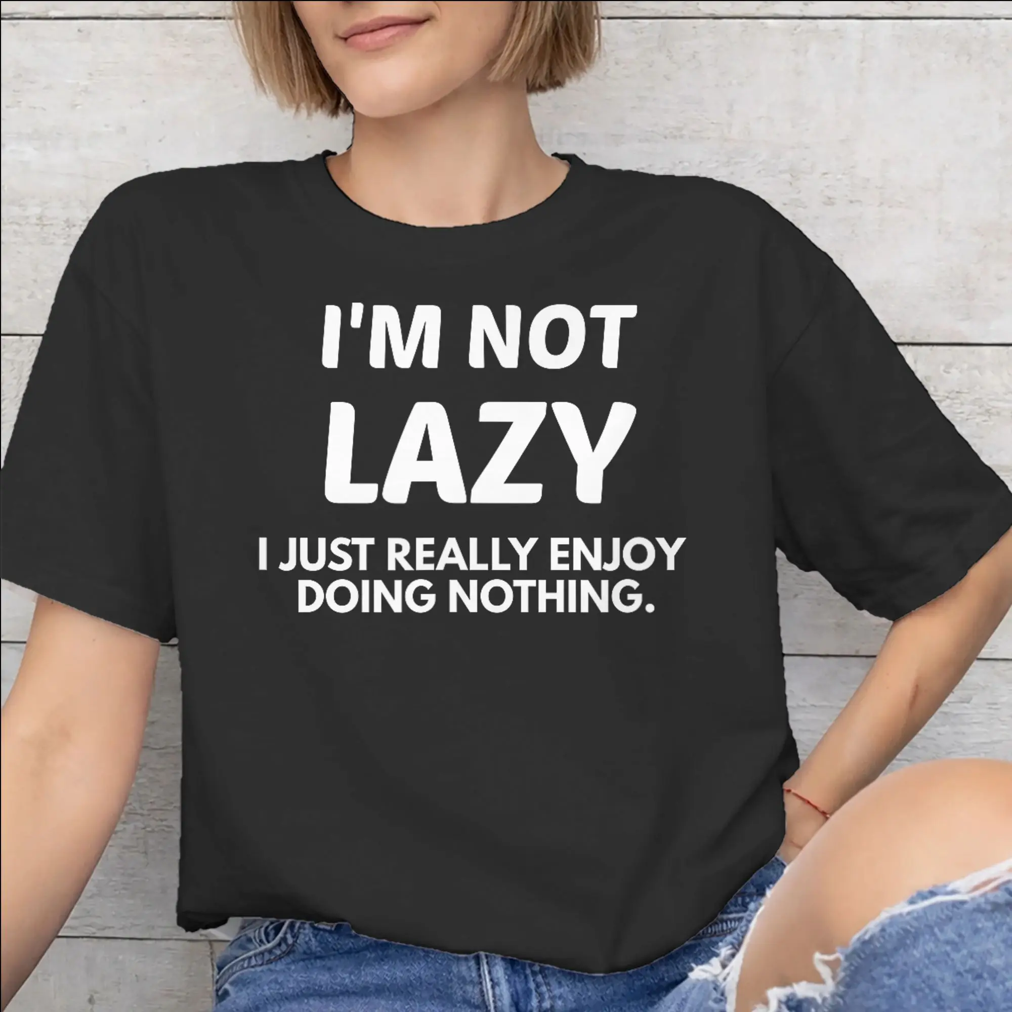 I'm Not Lazy I Just Really Enjoy Doing Nothing Merch Unisex T Shirt 100% Cotton Tee Printed  Tops T-shirt