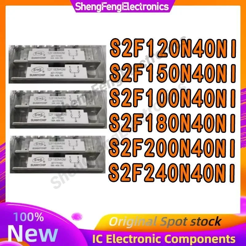 

S2F100N40NI S2F120N40NI S2F150N40NI S2F180N40NI S2F200N40NI S2F240N40NI NEW MODULE