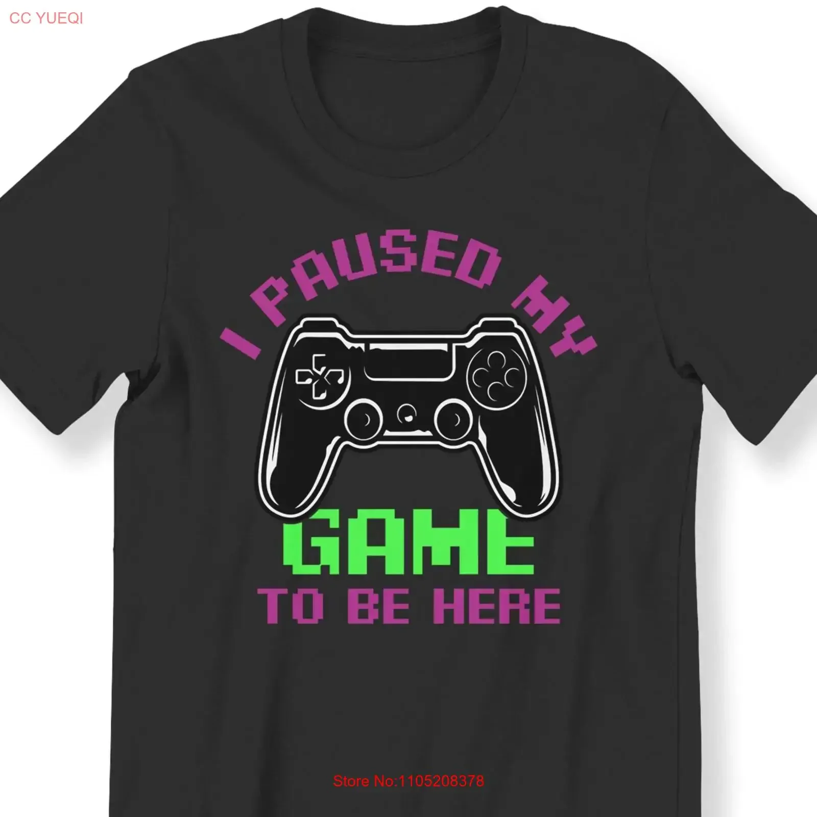 I Paused My Game To Be Here For Men And Kids T shirt Funny Gamer Gaming Perfect Top Plus Size Available vintage Washed Soft