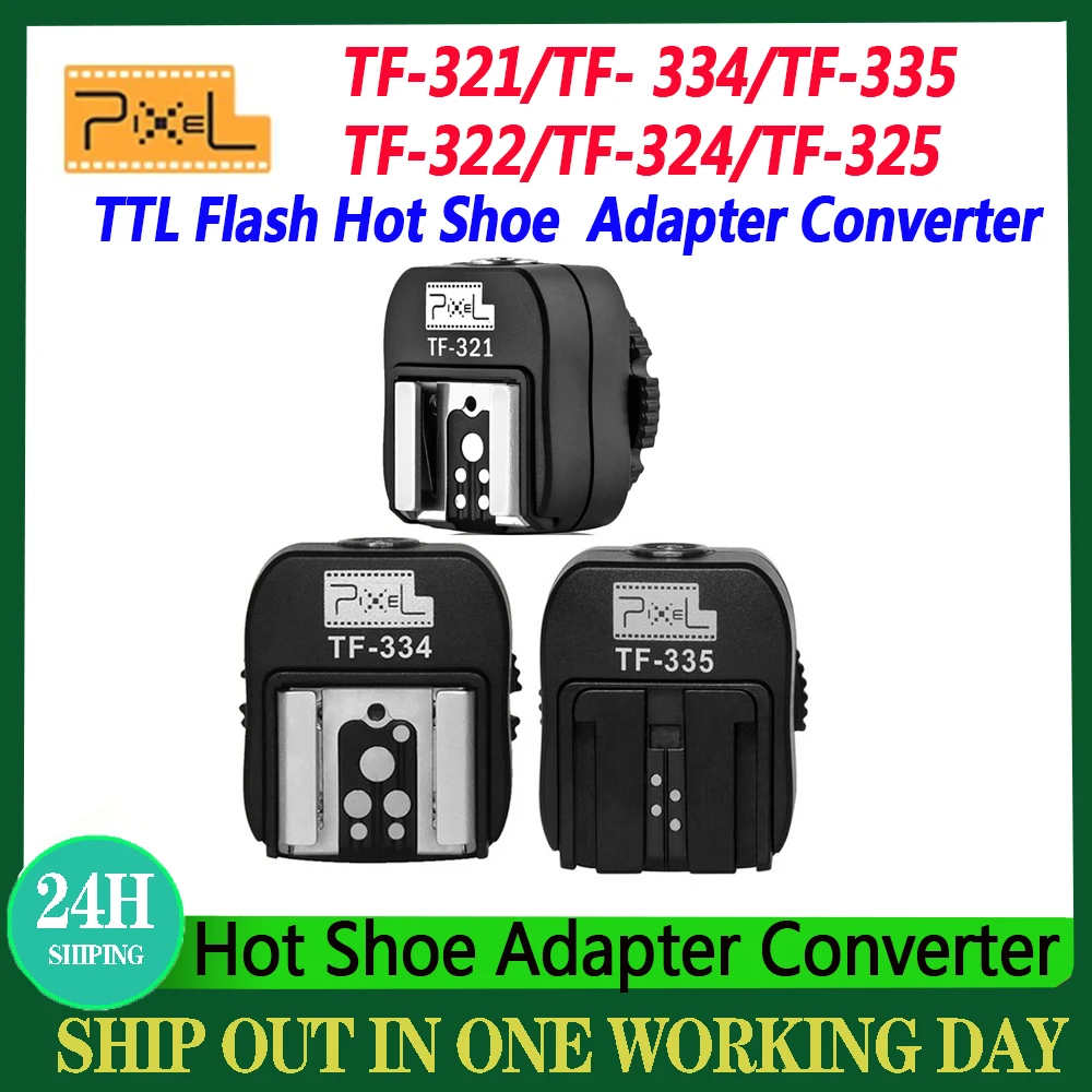 Pixel TF-321/TF- 334/TF-335 TF-322/TF-324/TF-325 TTL Flash Hot Shoe Adapter Converter For Canon sony Nikon Pentax Controller