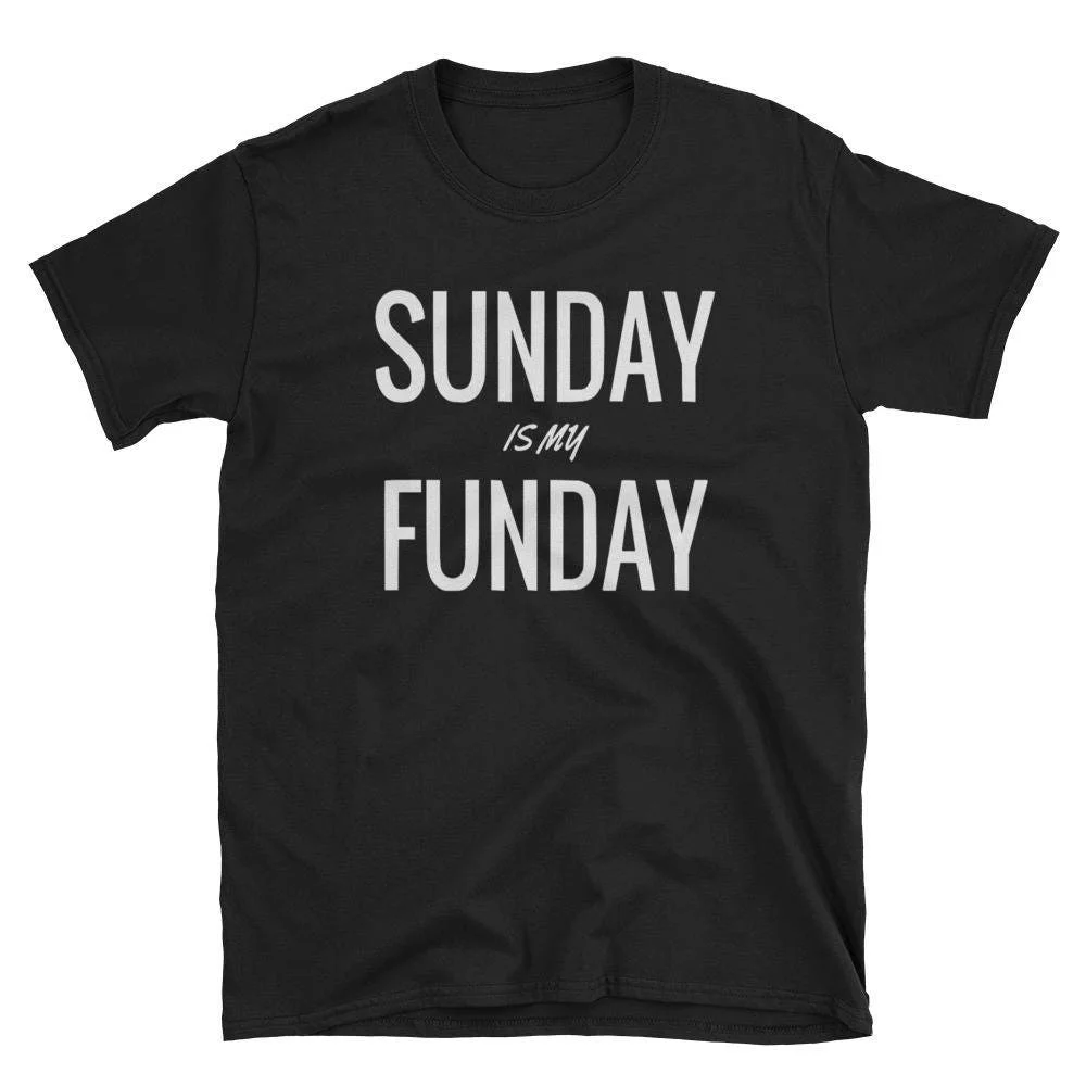 Sunday Is My Funday T Shirt