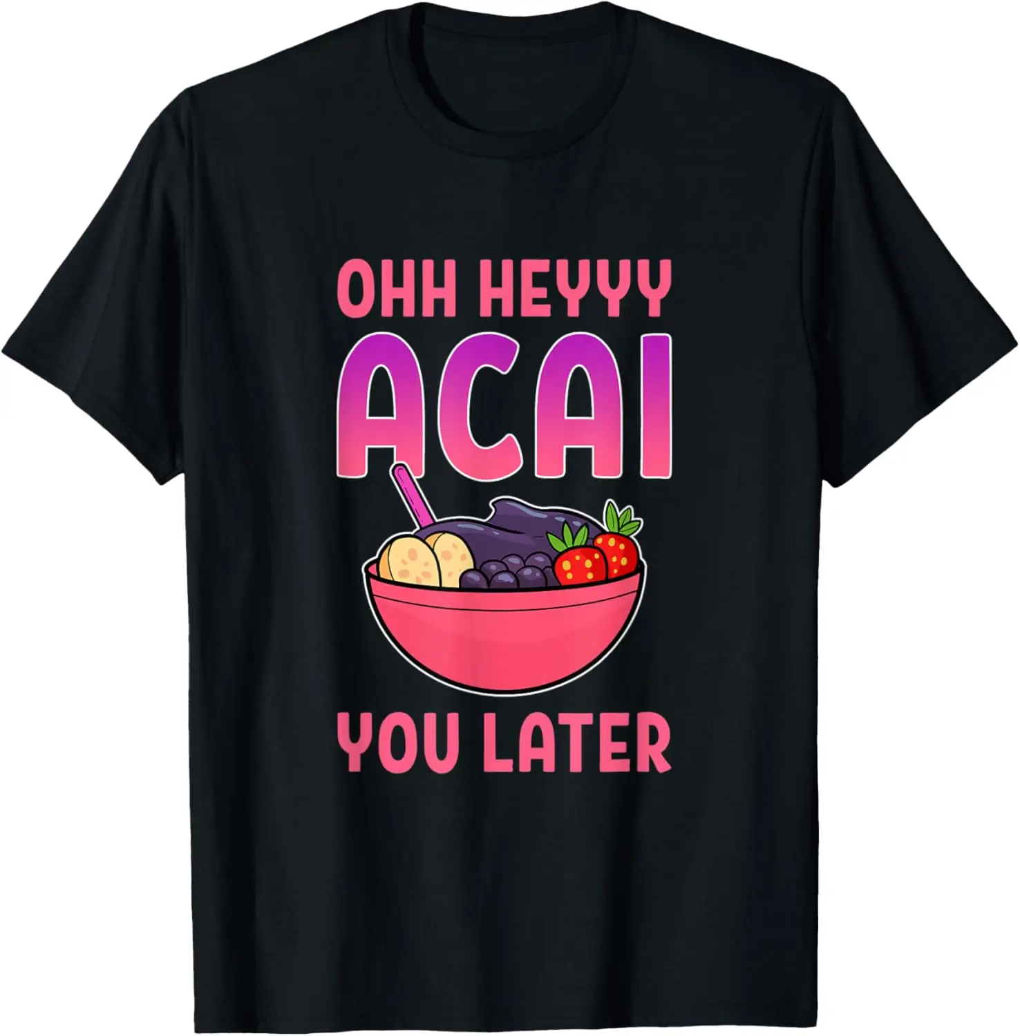 Funny Food Pun Acai You Later Berries Superfood Vegan Berry T-Shirt