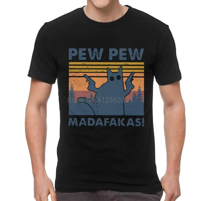 Funny Cat Pew Pew Madafakas T Shirt Men Clothing 100% Cotton T-shirt Vintage Crazy Cat Tees Top Harajuku Tshirts Gift