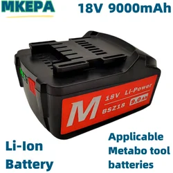 18V 9.0Ah Battery for Metabo Cordless Power Tool Drill Drivers Wrench Hammers for Metabo 18V Battery 9000mah BSZ18 625591000