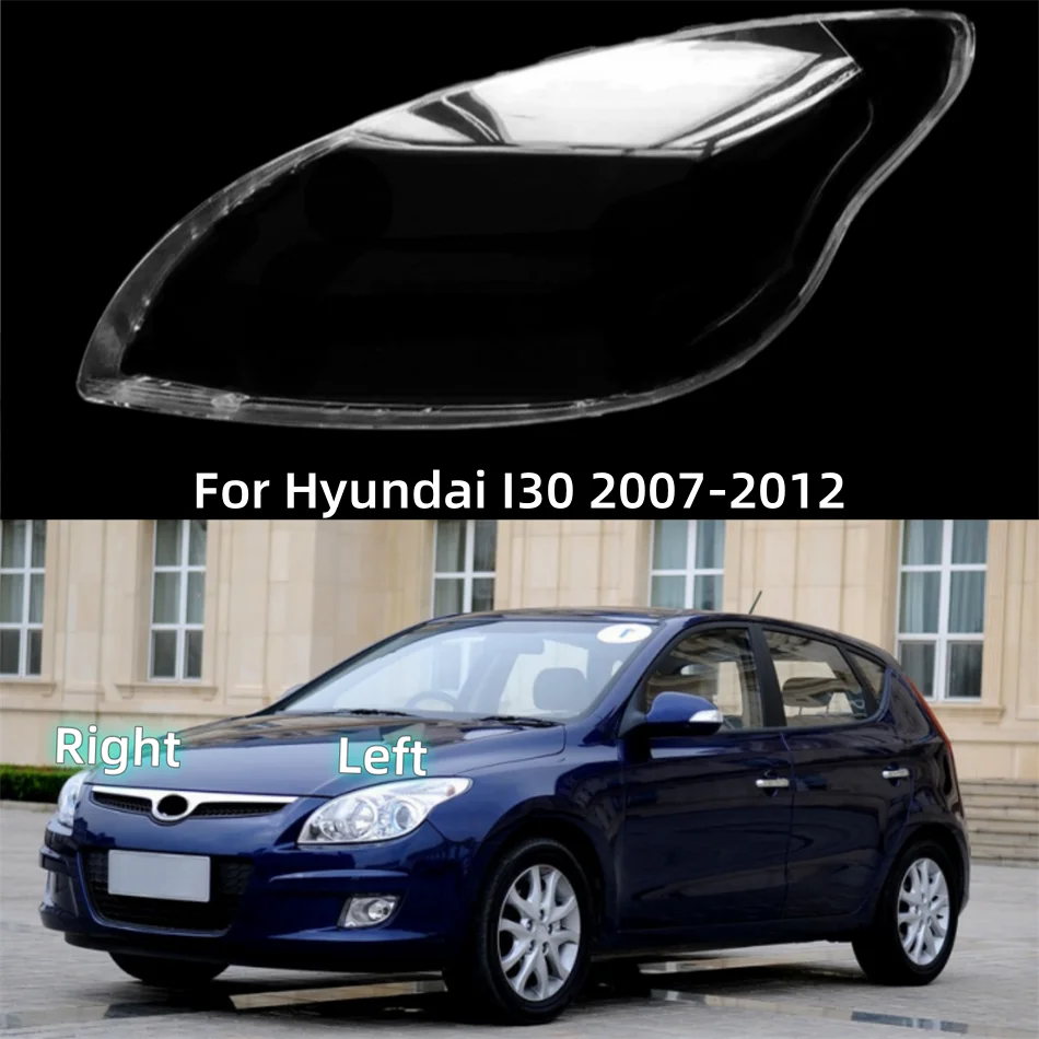 

For Hyundai I30 2007 2008 2009 2010 2011 2012 Car Products Front Lamp Cover It has good transparency and light transmission