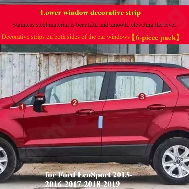 

for Ford EcoSport 2013 2016 2017 2018 2019 Stainless steel window strips/glass door and window edges automotive products