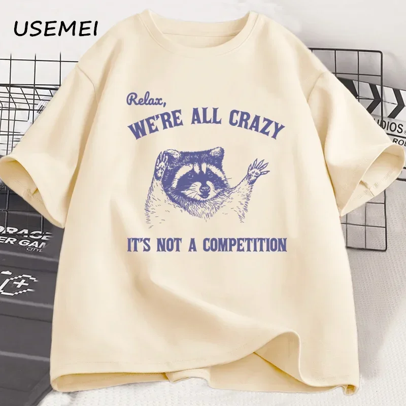 Relax We Are All Crazy Tshirts for women Funny Graphic T Shirts Cotton Round Neck Short Sleeve Men's Designer Clothes Streetwear