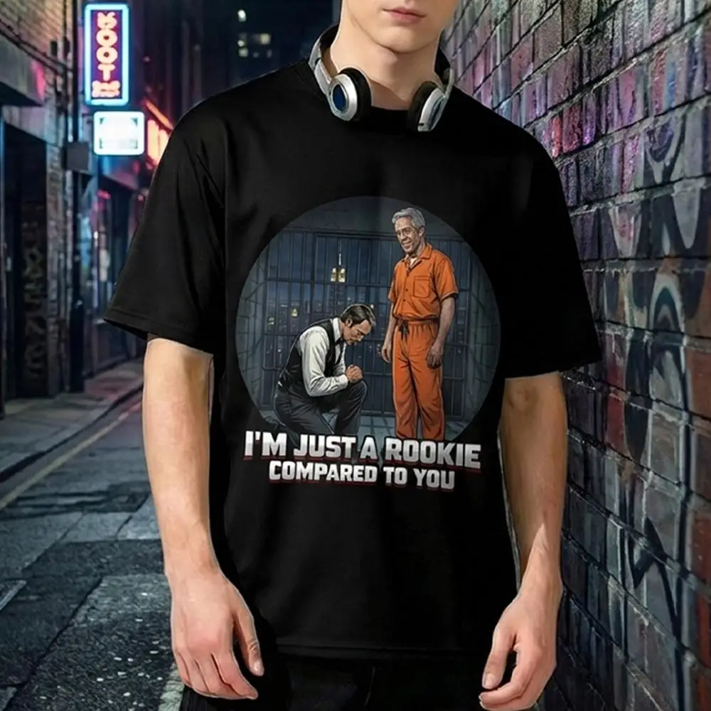 

"I'm Just A Rookie Compared To You" Funny Parody T-Shirt Street Humorous Graphic Tee Men's And Women's Fashionable Tops As Gifts