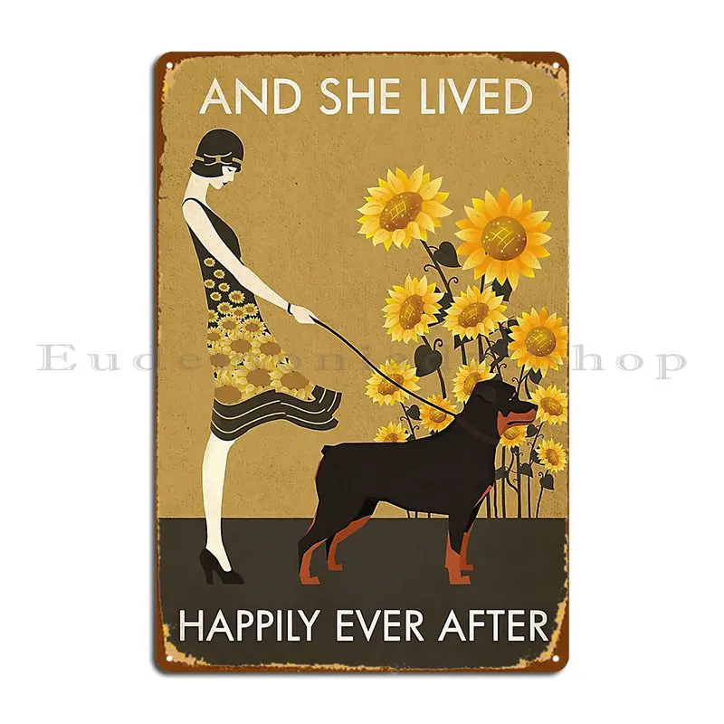 And She Lived Happily Ever After Graphics Girl Sunflower With Rottweiler Dog Metal Signs Character Party Living Room