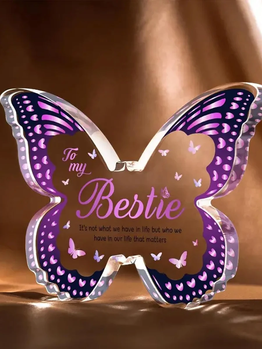 1PC, give a gift to your best friend, a woman, a butterfly shaped acrylic plaque, a gift for your friend, a birthday for your be