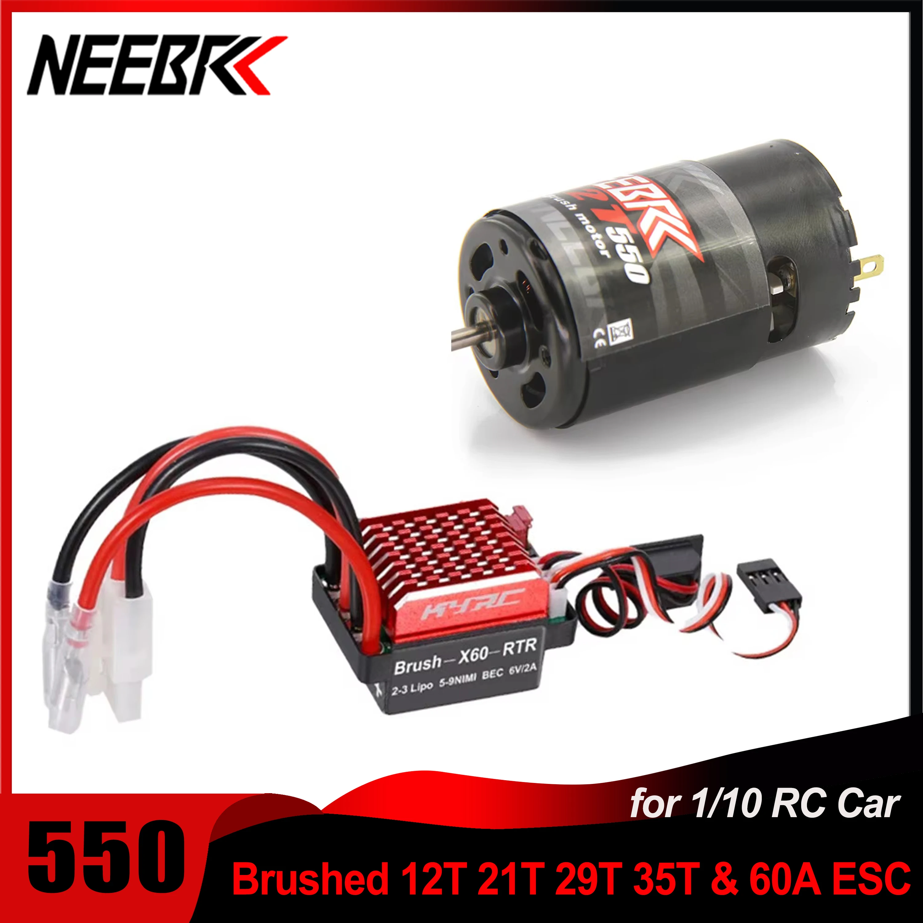 

NEEBRC 550 Brushed Motor 12T 21T 29T 35T 60A ESC for 1:10 RC Crawler for HSP HPI Wltoys Kyosho TRAXXAS 1/10 RC Car Off-road