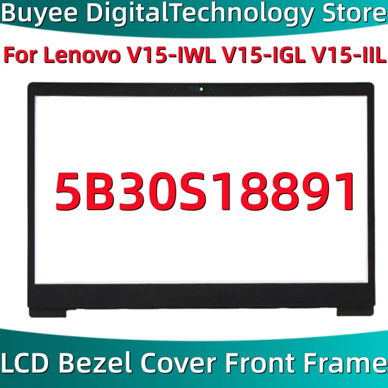 

New B Cover For Lenovo V15-IWL V15-IGL V15-IIL B shell 5B30S18891 LCD Screen Frame Laptop LCD Front Bezel Repair Parts