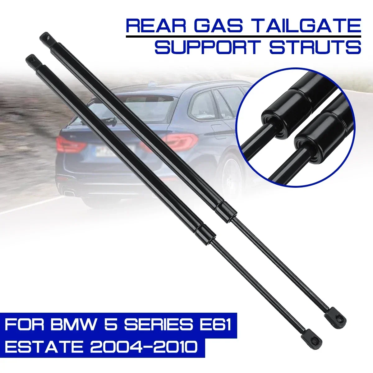 Car Rear Trunk Tailgate Gas Spring Shock Lift Struts For BMW 5 Series E61  Estate 2004-2010 Strut Support Rod Arm Bars Bracket