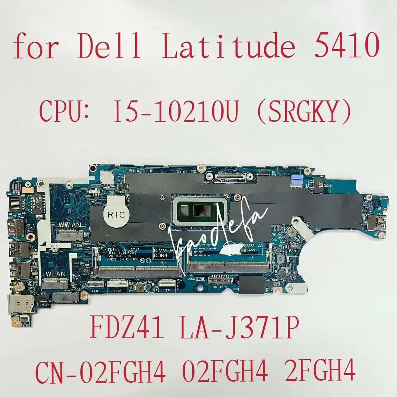 FDZ41 LA-J371P For DELLLatitude 5410 Laptop Motherboard  CPU:I5-10210U SRGKY CN-02FGH4 02FGH4 2FGH4 DDR4 100% Test Ok