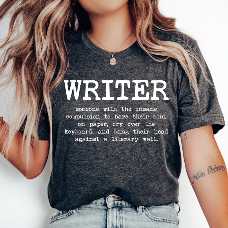 Fun Writer T-Shirt – Novel Writing Gift for Writers Unisex Streetwear Shirt shirts for women vintage clothes