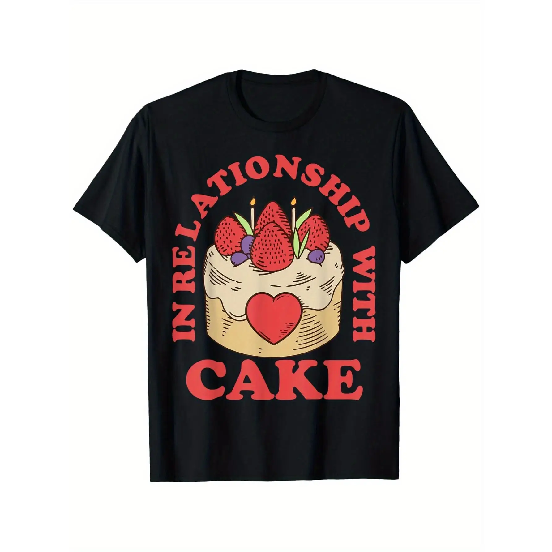 

T - shirt Celebrating a Love for Cake with a Playful “In Relationship with Cake” Slogan