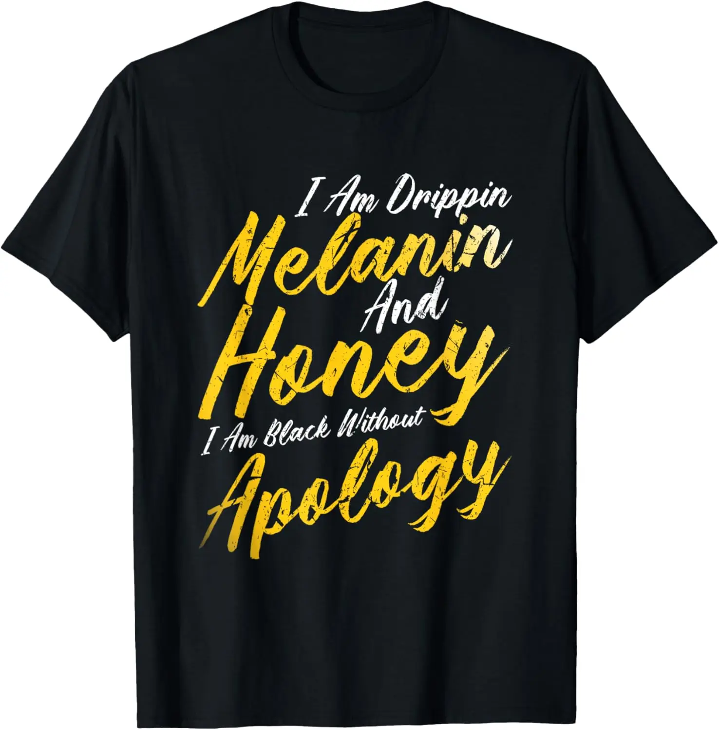 

Drippin Melanin Honey Black Without Apology Afro Diva Gift T-Shirt