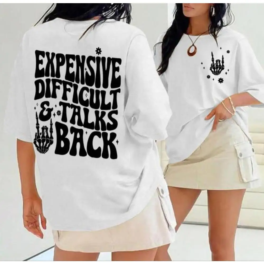 

'Expensive Difficult & Talks Back' Graphic T-shirt, Women's Oversized Funny Skeleton Hand Tee, Sarcastic Casual Top