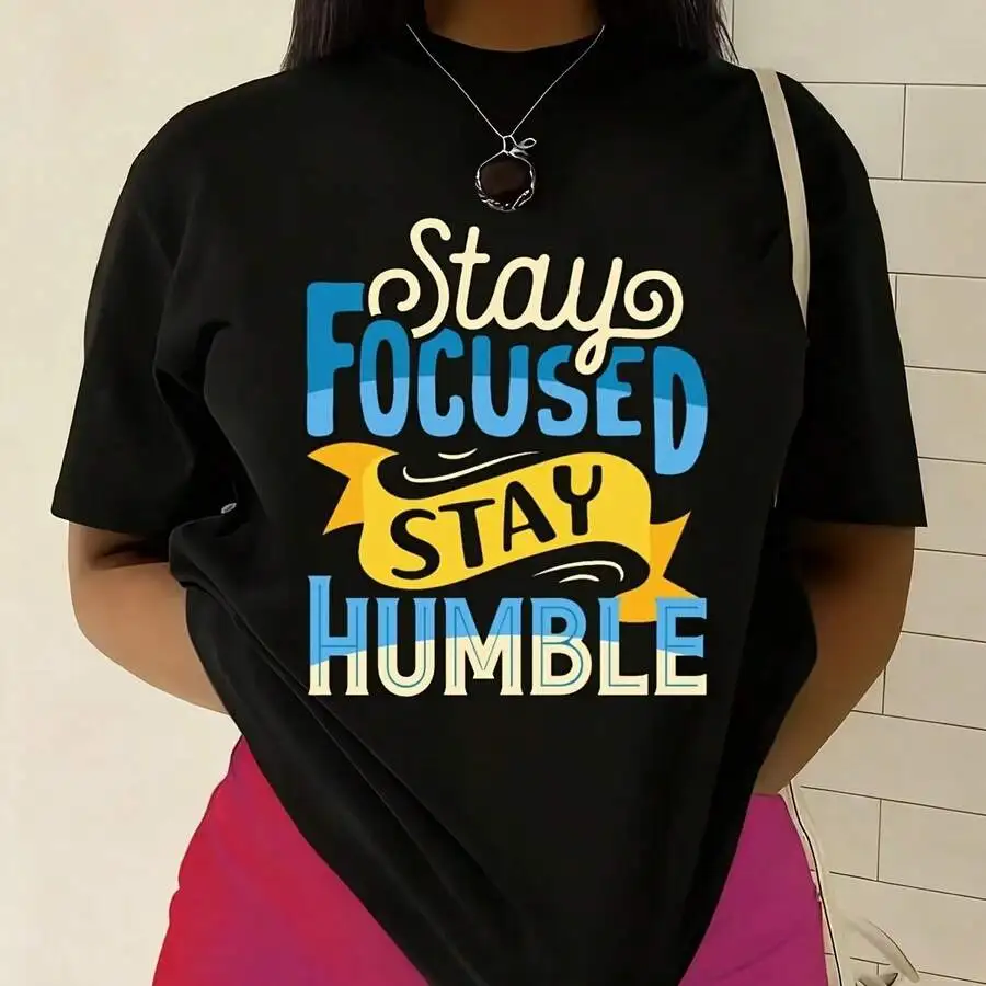 Women's Stay Focused Humble Quote Print Hip Hop Casual Short Sleeve Crew Neck Graphic T‑Shirt Tee Top