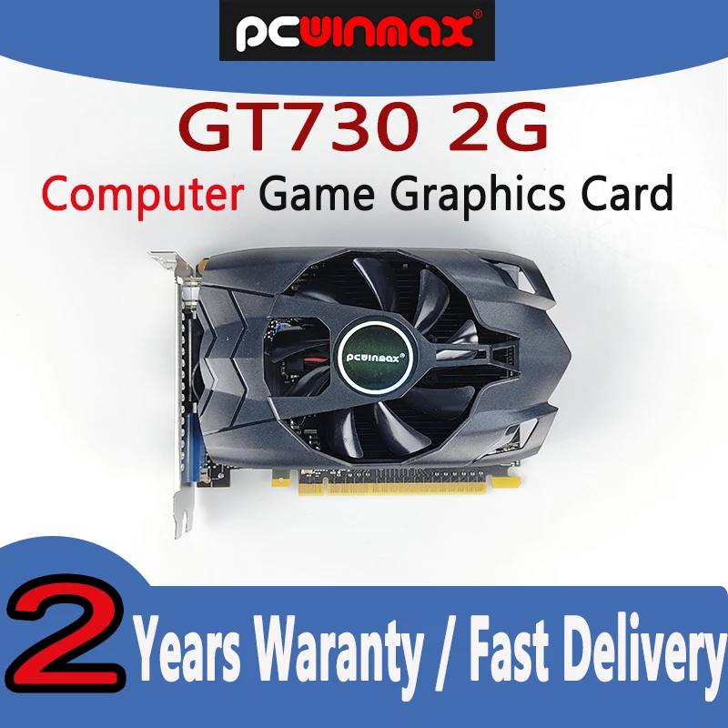 

PCWINMAX GT730 2GB DDR3 128Bit Origina Gaming Graphic Card ATX for NVDIA GeForce