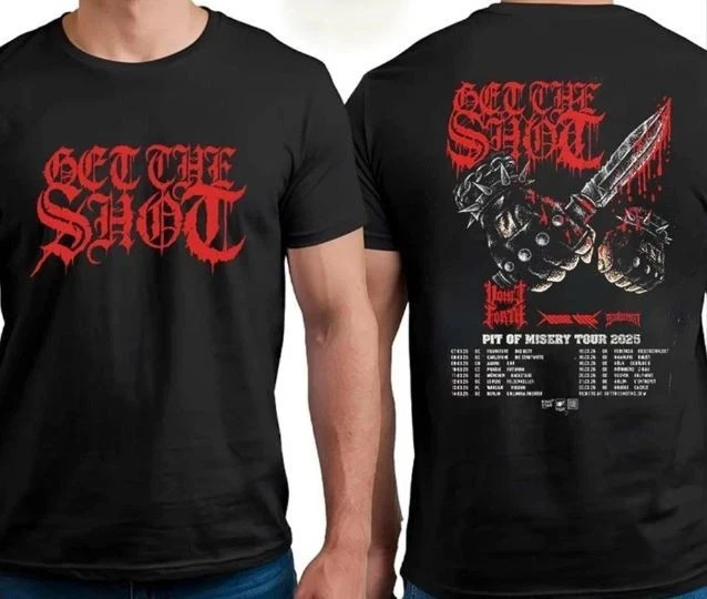Get The Shot Pit of Misery Tour 2026 W Vomit Forth T-Shirt High-end Luxury Is for Both Men and Women Top Y2k
