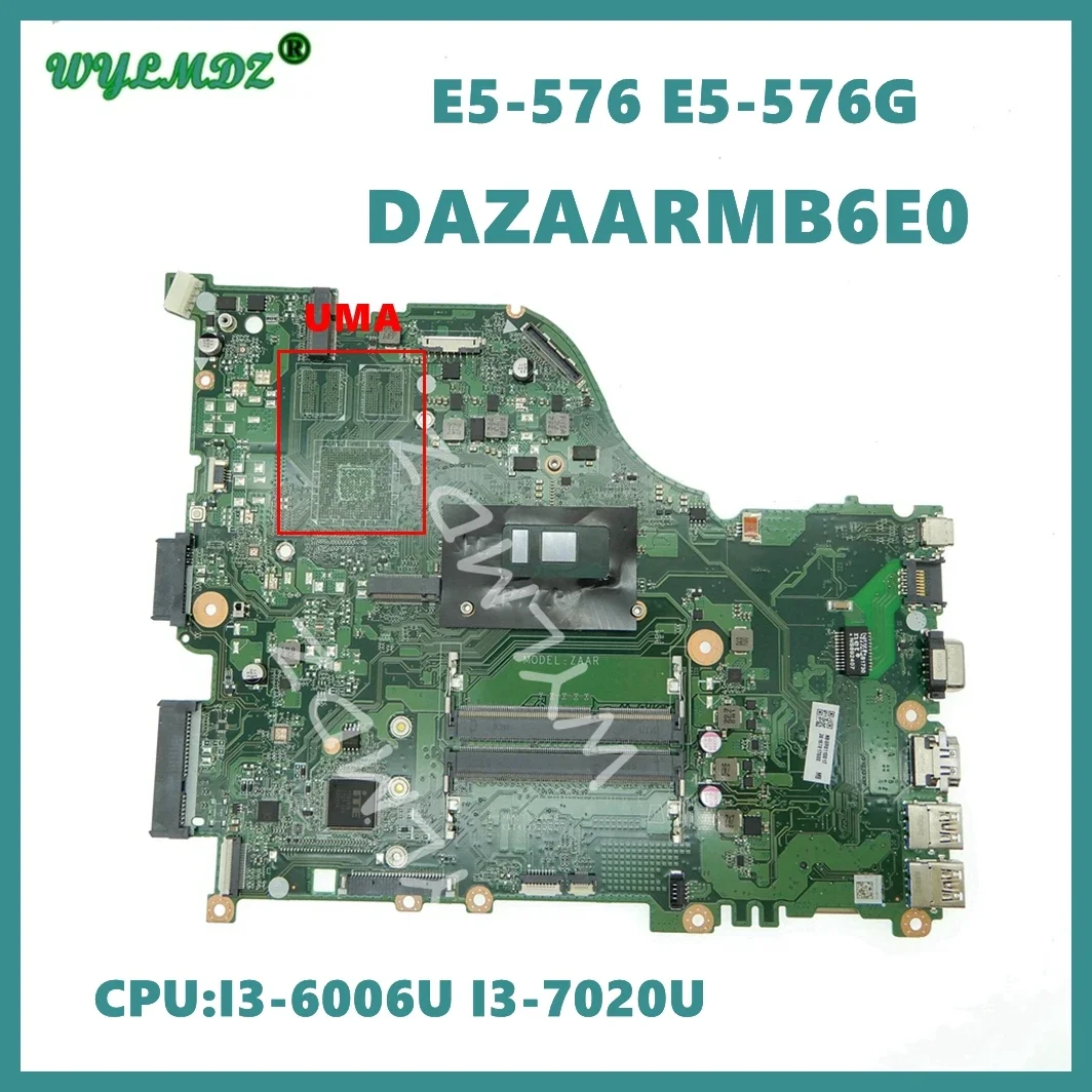 

DAZAARMB6E0 i3/i5/i7 CPU UMA Laptop Motherboard For Acer ASPIRE E5-576G E5-576 Notebook Mainboard Tested OK