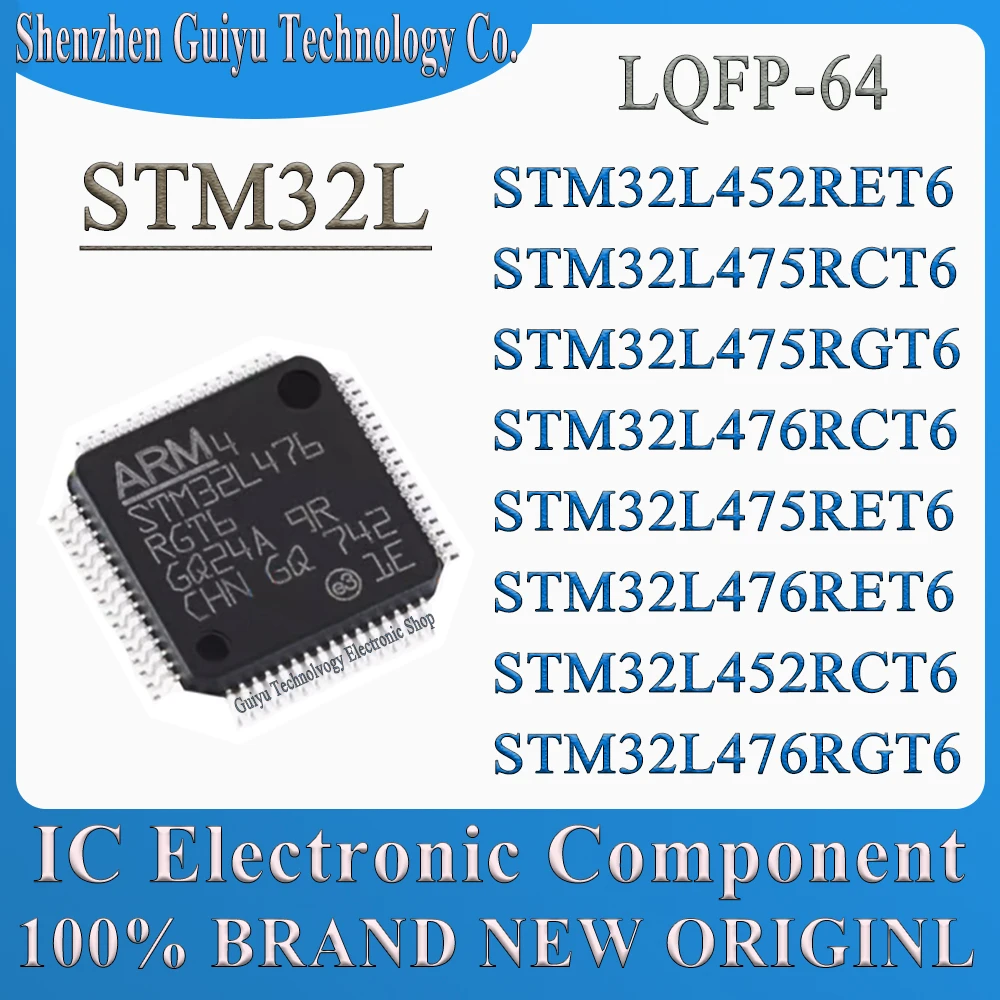 STM32L452RET6 STM32L475RCT6 STM32L475RGT6 STM32L476RCT6 STM32L475RET6 STM32L476RET6 STM32L452RCT6 STM32L476RGT6 STM32L STM IC