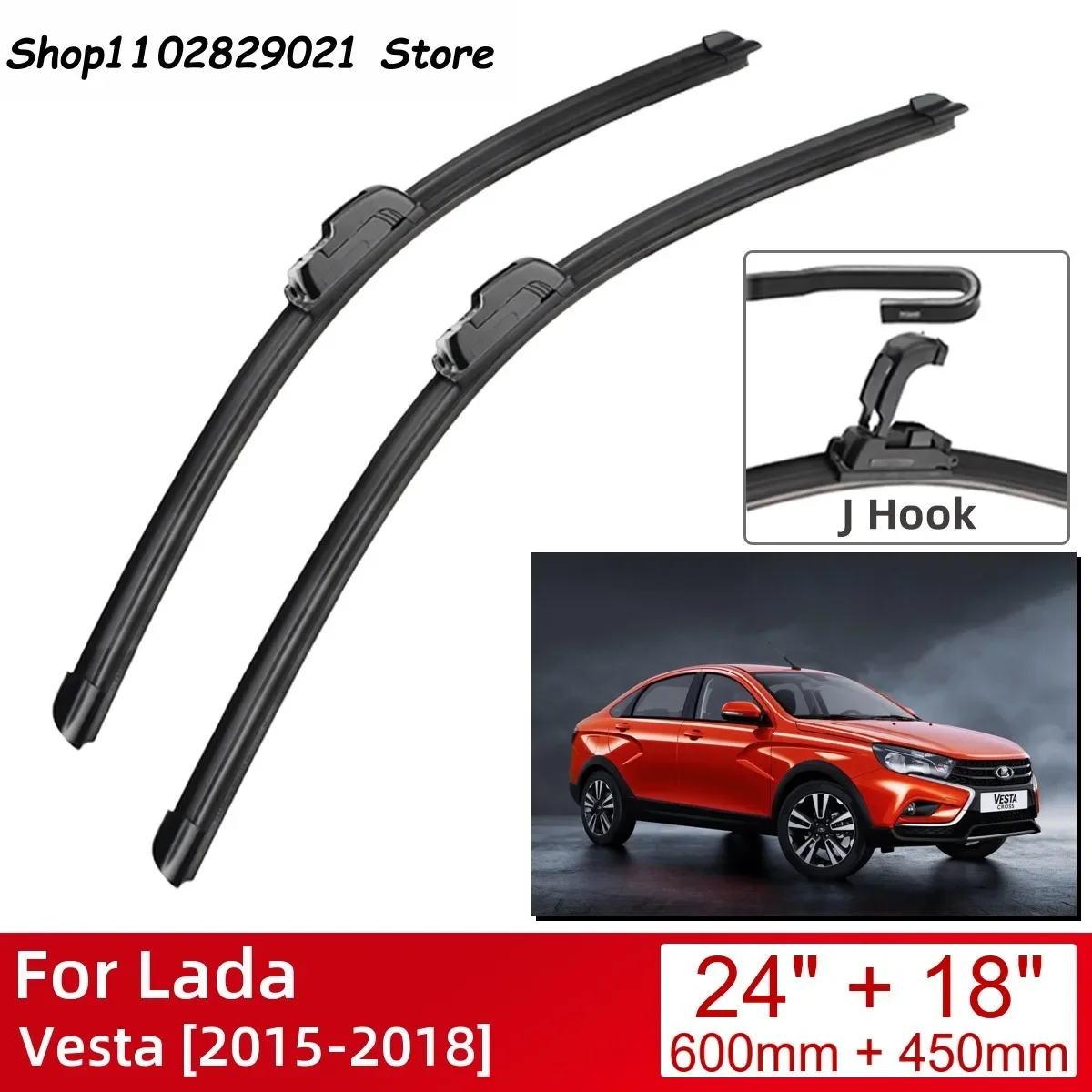 

For Lada Vesta 2015-2018 24"+18" Car Accessories Front Windscreen Wiper Blade Brushes Wipers U Type J Hooks 2018 2017 2016 2015