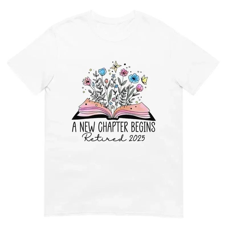 Floral Book A New Chapter Begins Retired Retirement Teacher T Shirt