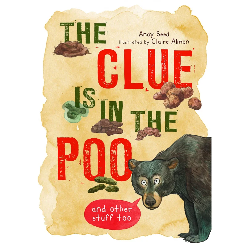 The Clue Is In The Poo and Other Things Too Andy Seed Claire Almon Qed Publishing 9780711253544 كتاب #1