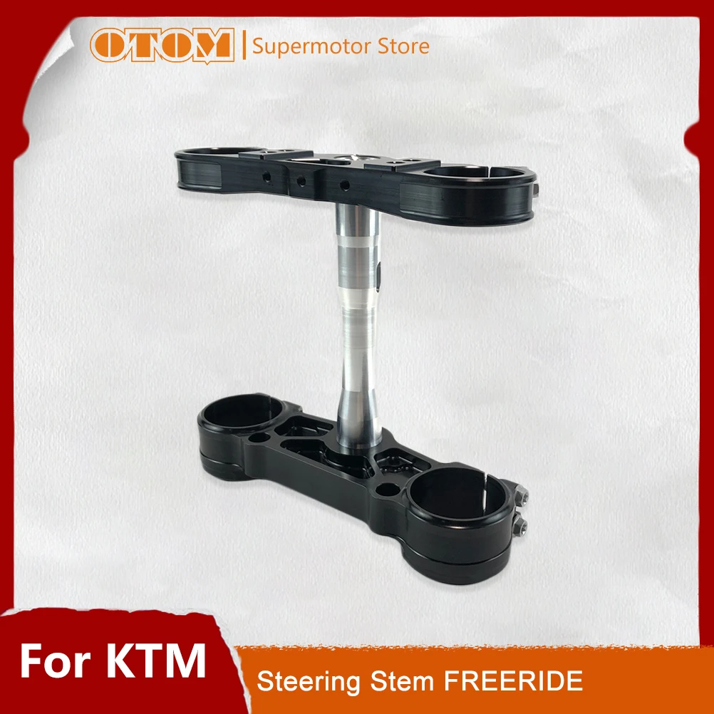 OTOM Motorcycle CNC Triple Tree Clamp Riser Adaptor Steering Stem Column Assembly Freeride For KTM ESM ESX EXC Pit Dirt Bikes