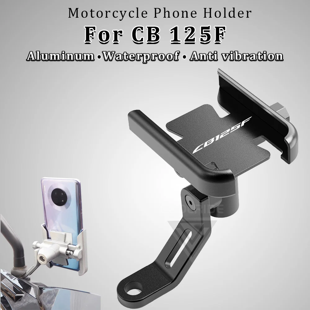 Motorcycle Phone Holder Aluminum Alloy Mount CB 125 F Accessories for HONDA CB 125F CB125F CB125 F 2019 2020 2021 2022 2023 2024