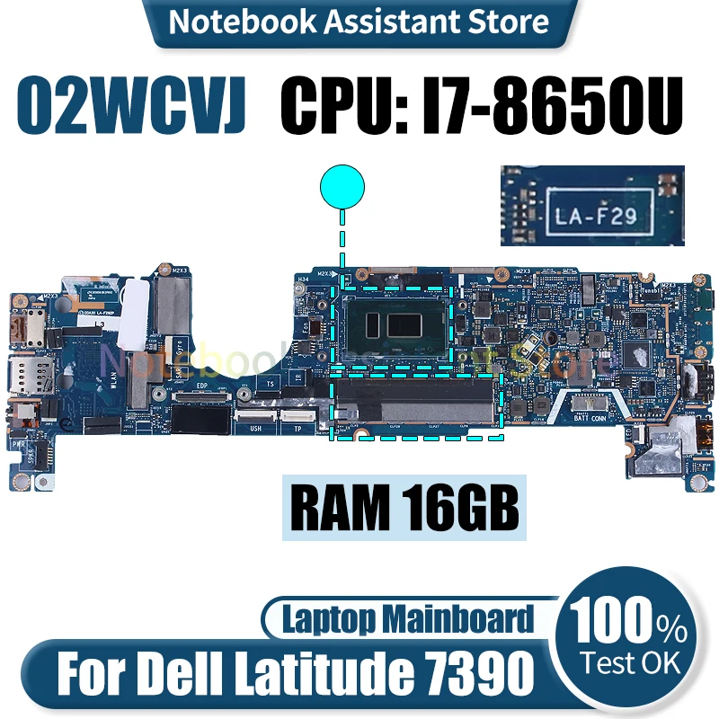 

Материнская плата для ноутбука Dell Latitude 7390 LA-F292P 02WCVJ I7-8650U RAM 16GB Материнская плата для ноутбука