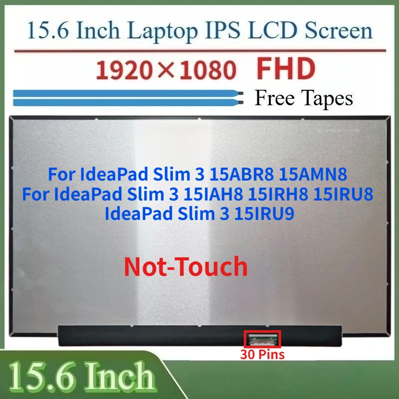 

15,6-дюймовый ЖК-экран IPS для ноутбука IdeaPad Slim 3 15ABR8 15AMN8 15IAH8 15IRH8 15IRU8 IdeaPad Slim 3 15IRU9, матричная панель дисплея